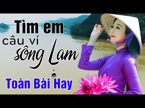 21 Ca Khúc Dân Ca Xứ Nghệ Được Bình Chọn Hay Nhất 2024 - Tìm Em Câu Ví Sông Lam, Về Xứ Nghệ Cùng Anh