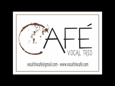 Vocal Trio Cafè - Medley Ranieri
