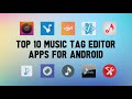 Top 10 Best Music Tag Editor Apps For Android