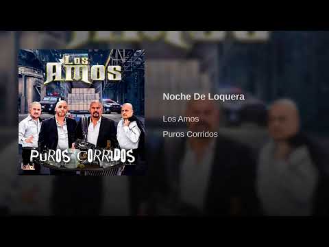 Los Amos - Noche De Loquera