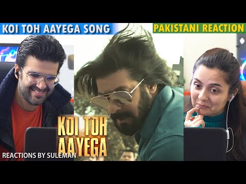 Pakistani Couple Reacts To Koi Toh Aayega Song | ANTIM | Salman Khan & Aayush Sharma | Ravi Basrur