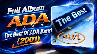 Download lagu Full Album ADA Band - The Best of ADA Band (2001) | Ough, Tiara, 1000 Bayang mp3