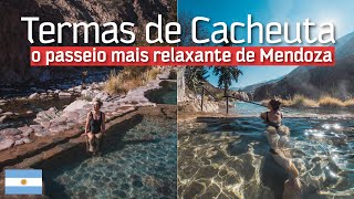 TERMAS CACHEUTA: o melhor passeio pra relaxar em Mendoza | quanto custa, o que fazer, comida e mais