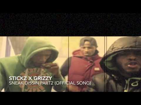 Stickz X Grizzy - sneak dissin part 2 (official song)