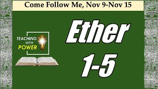 Ether 1-5, Come Follow Me, (Nov 9-Nov 15)