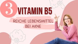 3 Vitamin B5 reiche Lebensmittel gegen #Akne