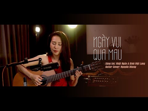 Ngày Vui Qua Mau - Nguyên Nhung (Guitar Cover)