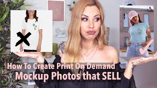 PRINT ON DEMAND ETSY MOCKUP PHOTOS TUTORIAL (2020: BY A TOP 1% SELLER!)