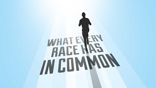 What Every Race Has In Common