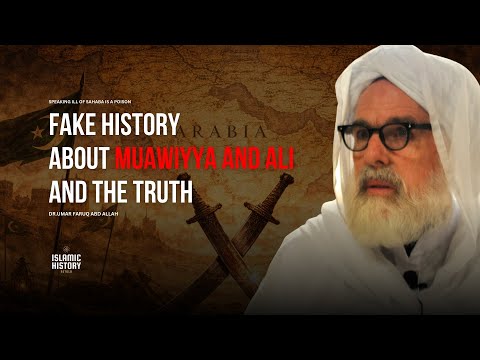 Muawiyya's Real History  - Full Story - Dr.Umar Faruq Abd Allah