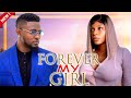 FOREVER MY GIRL MAURICE SAM DESTINY ETIKO NIGERIAN MOIVE 2023