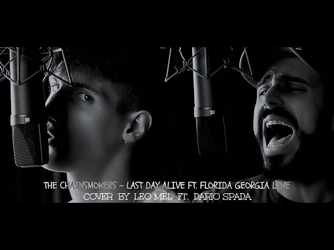The Chainsmokers - Last Day Alive - POP ROCK Cover by Leo Mel ft. Dario Spada