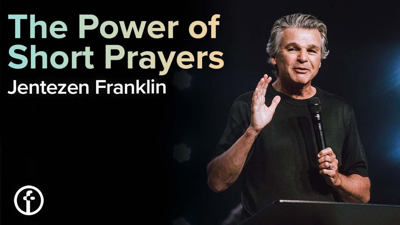 The Power of Short Prayers by Pastor Jentezen Franklin