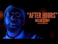 Micah Story-“After Hours” (official video) shot by @TheBrandedGoat