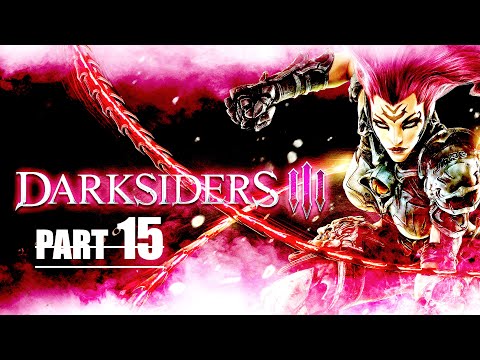 Darksiders 3 -(PART 15) Complete walk through