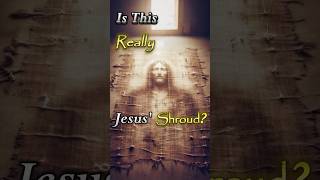 The Shroud of Turin: Evidence of Jesus Resurrection?