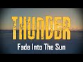 Thunder - Fade into the Sun (2005) Lyrics Video