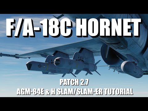 DCS WORLD 2.7 UPDATE - F/A-18C Hornet Beginner Series: AGM-84E/H SLAM/SLAM-ER Tutorial #F18hornet