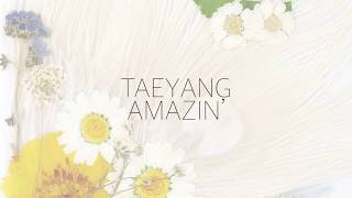 태양 (TAEYANG) - AMAZIN&#39; 가사