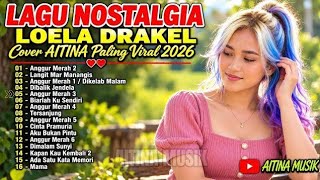 Download lagu FULL ALBUM LOELA DRAKEL TERBAIK 2026 | ANGGUR MERAH 1β6 β’ AKU BUKAN PINTU | COVER AITINA mp3 Download lagu FULL ALBUM LOELA DRAKEL TERBAIK 2026 | ANGGUR MERAH 1β6 β’ AKU BUKAN PINTU | COVER AITINA mp3