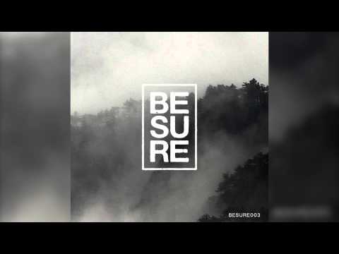 BESURE003 | 05. Below Surface - Getaway (Original Mix) | Be Sure