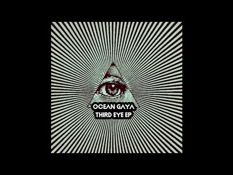 Ocean Gaya - Third Eye Stuff