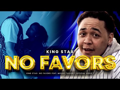 King Stax- No Favors feat. Mickey Taelor ( Official Video )