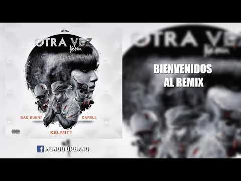 Kelmitt-otra vez ft farruko darell bad bunny Bryant myers remix letras