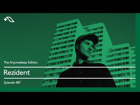 The Anjunadeep Edition 487 with Rezident
