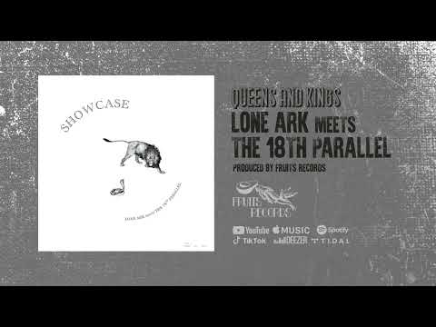 Lone Ark meets The 18th Parallel - Queens And Kings [Official Audio]