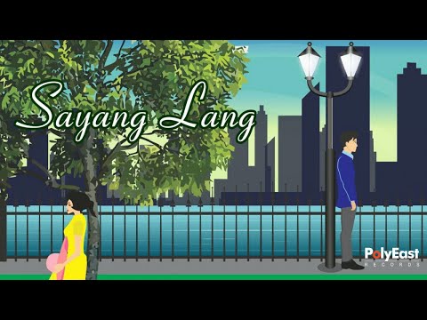 Jannelle Seva - Sayang Lang - (Official Lyric Video)