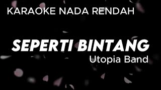 Download lagu Utopia Band - Seperti Bintang Karaoke Nada Rendah mp3