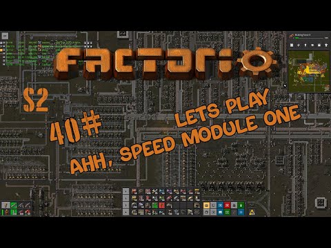 Factorio | Ahh, Speed Module 1 s02e40