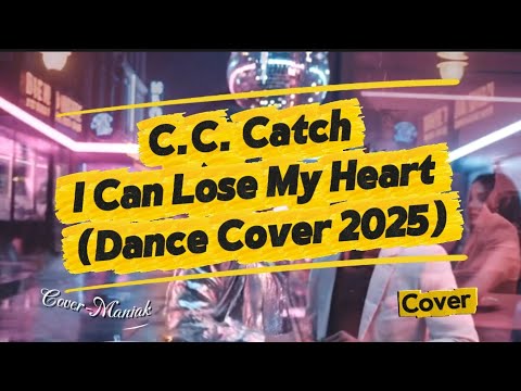 💃 C.C. Catch – I Can Lose My Heart ✨ (Dance Cover 2025) | Cover-Maniak