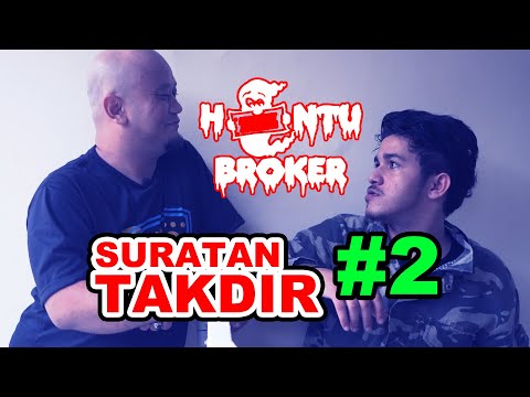 Short Movie Hantu Broker #2 l suratan takdir