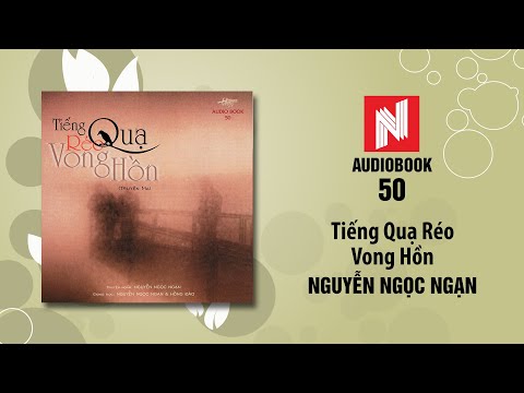 Nguyễn Ngọc Ngạn Truyện Ma | Tiếng Quạ Réo Vong Hồn (Audio Book 50)
