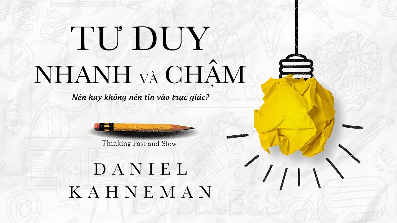 [Sách Nói] Tư Duy Nhanh Và Chậm - Chương 1 | Daniel Kahneman