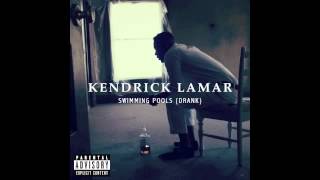 Kendrick Lamar - Swimming Pools (Drank) [prod. by T-Minus]