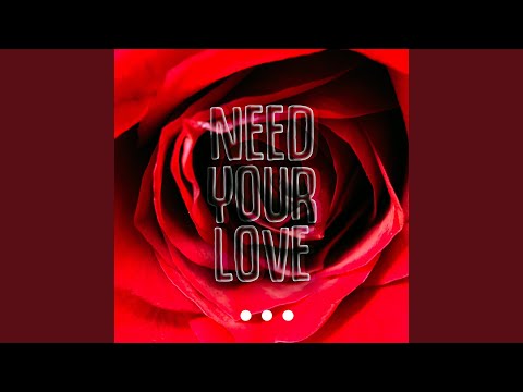 Need Your Love (feat. OldGe & JFRN)