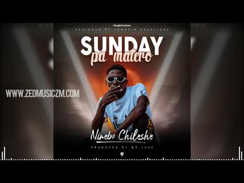 Ninebo Chileshe - On A Sunday Pa Matero [Official Audio] || ZedMusicZM.COM