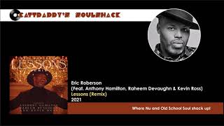 Eric Roberson (Feat. Anthony Hamilton, Raheem Devaughn &amp; Kevin Ross)-  Lessons (Remix) (2021)