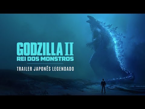 Godzilla II: Rei dos Monstros • Trailer Japonês Legendado