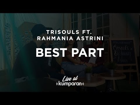 Rahmania Astrini ft Trisouls - Best Part | Live at kumparan