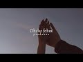 Ghalat fehmi (slowed+reverb)
