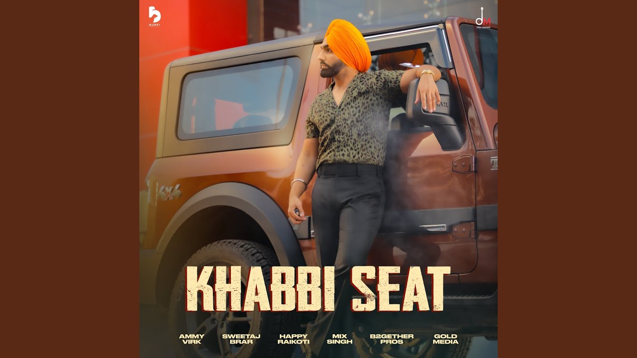 Khabbi Seat Lyrics | Ammy Virk