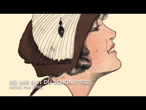 Ming Hui Ong - Bei Mir Bist Schön (1932)