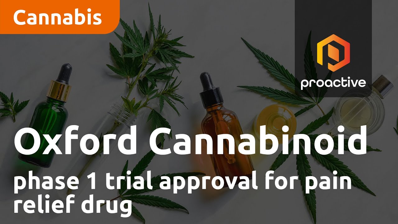 Oxford Cannabinoid Technologies reaches milestone with phase 1 trial approval for pain relief drug