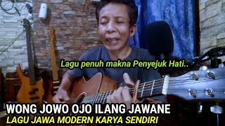 Download lagu WONG JOWO OJO ILANG JAWANE Lagu Jawa modern ⁉️ Karya Sendiri PENYEJUK HATI  mp3