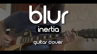 Blur - Inertia (Guitar Cover)