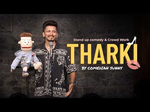 THARKI (Part- 1) | Stand-up Comedy by Sunny & Bunny